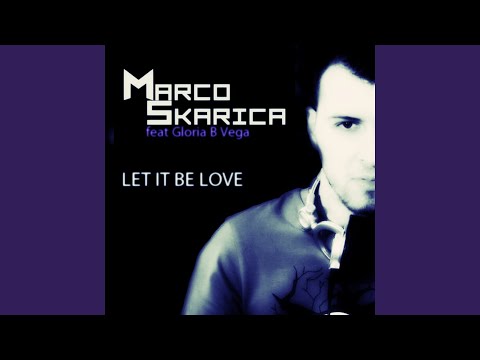 Let It Be Love (Radio Mix) (feat. Gloria B Vega)