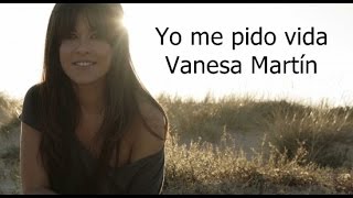 Vanesa Martín - Yo me pido vida (con letra)