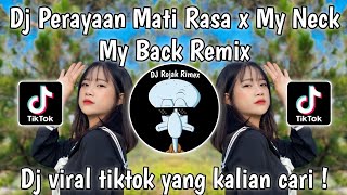 Download lagu DJ PERAYAAN MATI RASA VIRAL TIKTOK | DJ PERAYAAN MATI RASA X MY NECK MY BACK JEDAG JEDUG DJ KOMANG mp3