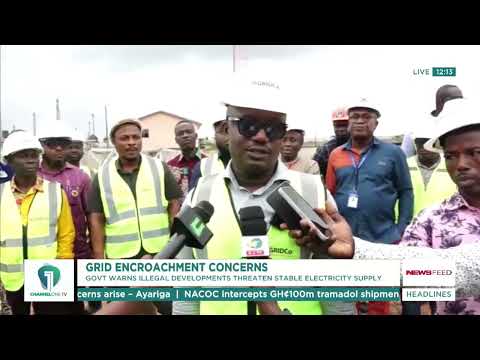 GRIDCo Right-of-Way Encroachment: Energy Minister Warns of Risks to Ghana’s Power Supply
