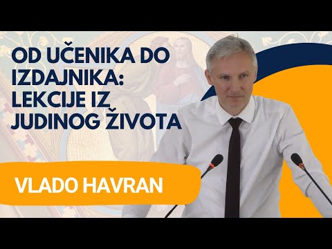 Od učenika do izdajnika: Lekcije iz Judinog života - Vlado Havran
