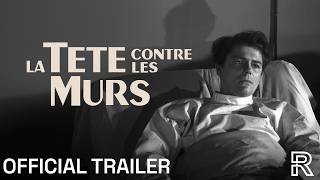 La tête contre les murs (1959) - New Trailer [Radiance #177]