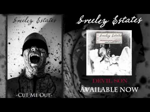Greeley Estates - Cut Me Out
