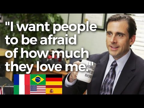 The Office in MULTIPLE LANGUAGES - I WANT PEOPLE TO BE AFRAID OF HOW MUCH THEY LOVE ME