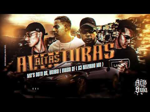 ALTAS AVENTURAS - MC's Doto DS, Brabo, Vulgo 2F ( Prod. Dj Neizinho MD ) 2022