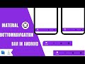 Material Bottomnavigation bar in Android||Customize Material Bottomnavigation bar||Tutorial-2020