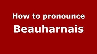 How to pronounce Beauharnais