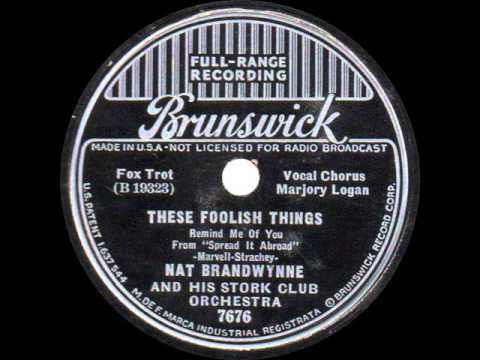 Nat Brandwynne and his Stork Club Orchestra - These Foolish Things - 1936