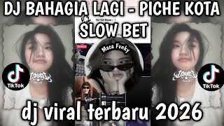 Download lagu DJ BAHAGIA LAGI - PICHE KOTA SLOW BET DJ VIRAL YANG KALIAN CARI DI TIKTOK❗❗❗❗ mp3