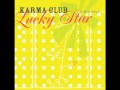 Karma Club Lucky Star Aka Angel Eyes