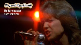 Roller Coaster (2020 Version) by The Partridge Family
