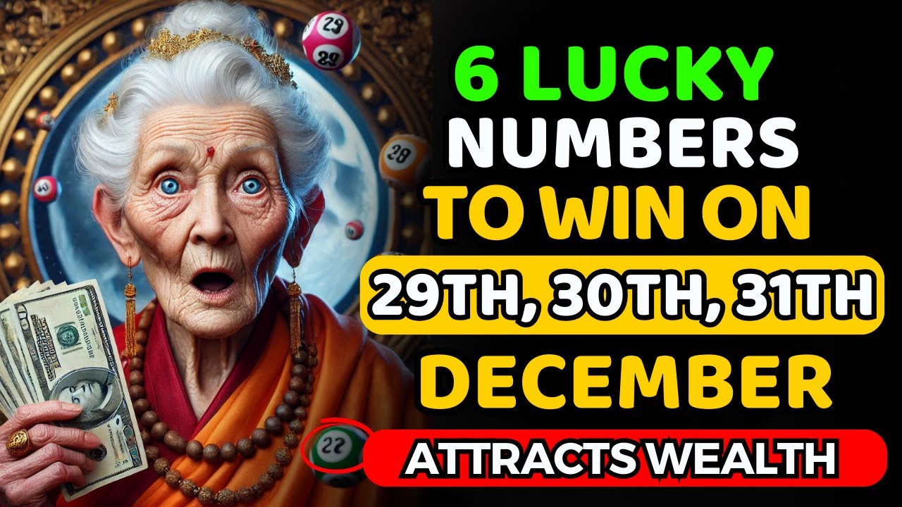 6 Lucky Numbers to FOCUS and GET RICH on December 29th, 30st, and 31nd, 2024 | Buddhist Teachings