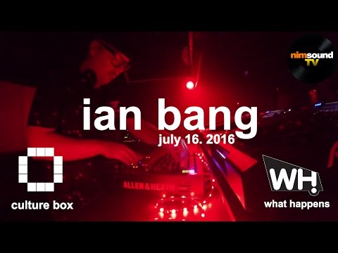 Ian Bang @ What Happens, Culture Box (July 16. 2016)