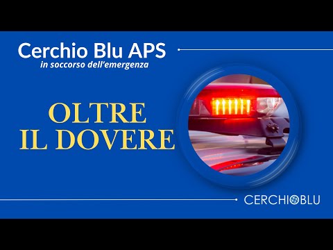 Oltre il dovere: Intervento di Cristina di Loreto, psicologa di Cerchio Blu