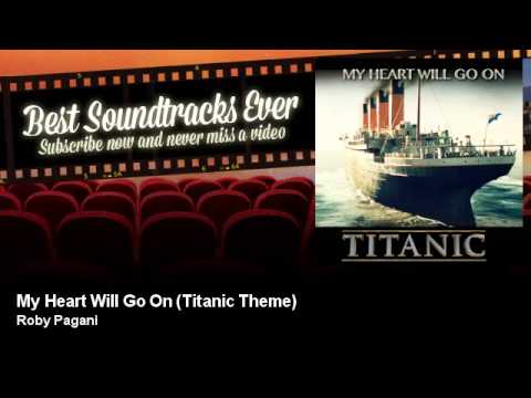 Roby Pagani - My Heart Will Go On - Titanic Theme - Best Soundtracks Ever