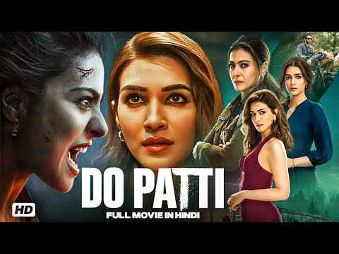 Do Patti (2024) | Full Movie | Kajol & Kriti Sanon | Bollywood Mystery Thriller HD #originalscinema