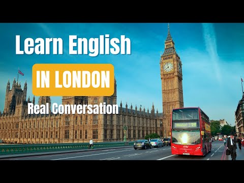 Learn English In London With Real Conversations