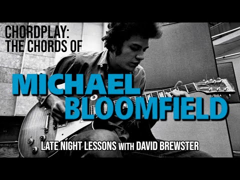 Chordplay - The Chords Of Michael Bloomfield
