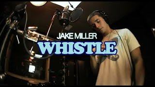Jake Miller - Whistle (Español-Lyrics) Letra