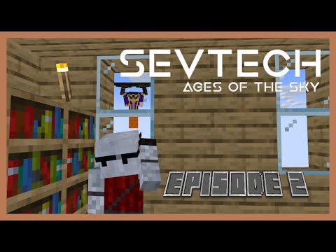 Minecraft Sevtech Ages Episode 2 - Learning to FLY! (Minecraft Modded Survival)