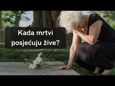 Kada mrtvi posjećuju žive?