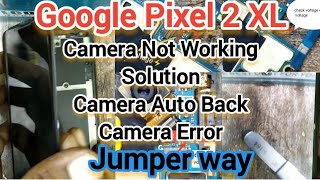 Google Pixel 2 XL Camera not working Solution | How to Fix Pixel 2 XL  Camera Error | Jumper ways