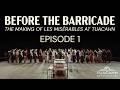 Before The Barricade: The Making of Les Misérables at Tuacahn Amphitheatre | EPISODE 1