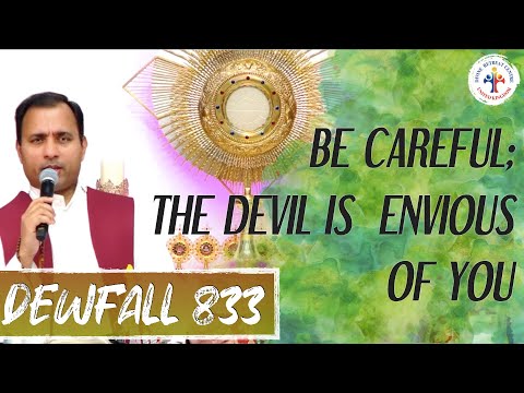 Dewfall 833 - Be careful, the Devil is envious of you