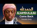 ALHAMDULILLAH A Nasheed Of Repentance Vocals Only By Abdull Mp3