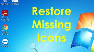 How to restore missing desktop icons in windows 7