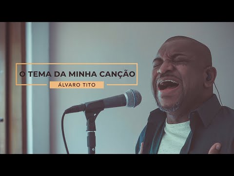 O Tema da Minha Canção - Álvaro Tito feat. Giliad  Melo (Releitura Victorino Silva)