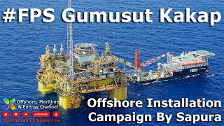 Download lagu FPS #Gumusut #kakap - #Offshore Hook Up by #Sapura mp3 Download lagu FPS #Gumusut #kakap - #Offshore Hook Up by #Sapura mp3