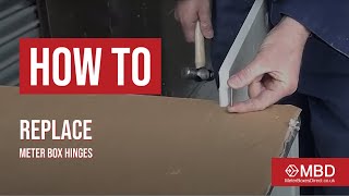 How to fit and replace meter box door hinges