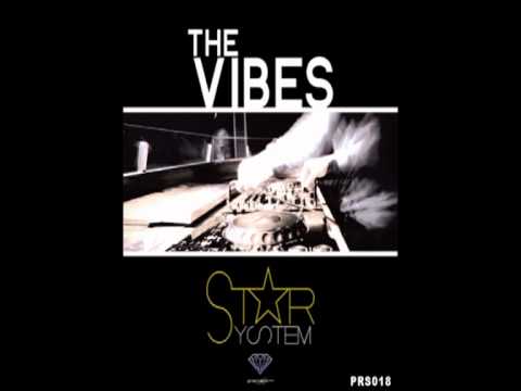 STAR SYSTEM - THE VIBES radio edit.avi