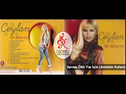 Seven Ölür Yar İçin (Antebin Kalesi) | Ceylan