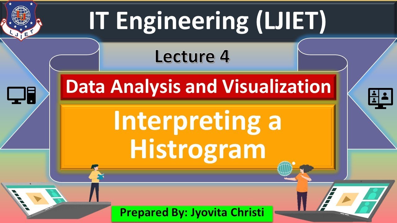 Lec-4_Interpreting a Histogram | Data Analysis & Visualization | IT Engineering