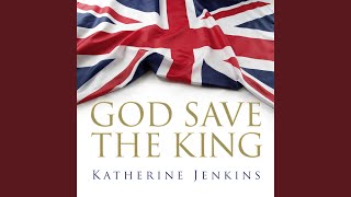 Musik-Video-Miniaturansicht zu God Save The King Songtext von Katherine Jenkins