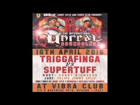 UNREAL SOUNDCLASH 2016 - TRIGGAFINGA INTL vs SUPERTUFF
