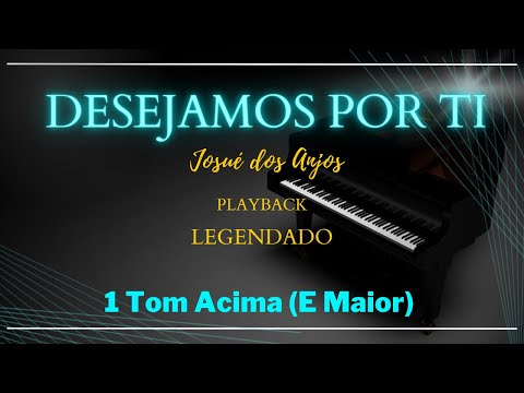 Desejamos por Ti | Josué dos Anjos (Playback) 1 Tom Acima