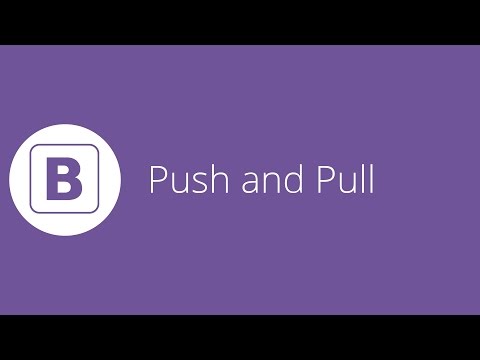 Bootstrap tutorial 7 - Push and Pull
