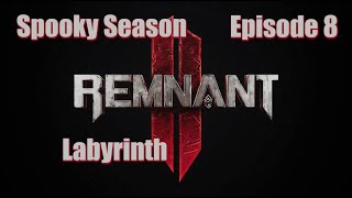 Remnant II - ft. HallowedSpectre - Ep. 8 | Labyrinth
