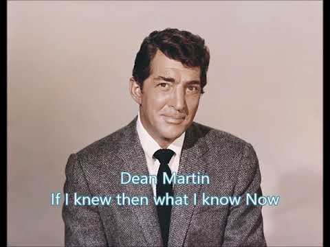 If I Knew Then What I Know Now - Dean Martin