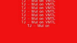 TJ - Mul on VMTL