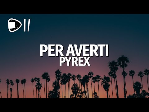Pyrex feat. Rkomi - Per averti (Testo/Lyrics)