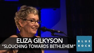 Eliza Gilkyson "Slouching Towards Bethlehem" | Concerts From Blue Rock LIVE