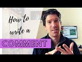 How to write a comment in 3 steps