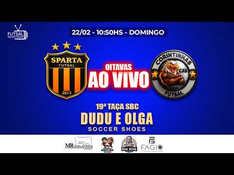 TAÇA SBC DUDU E OLGA - SPARTA X CORINTINHAS - OITAVAS #futsal