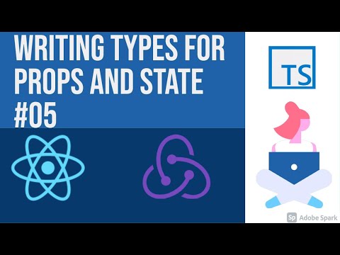 Writing types for props and state React Typescript 05