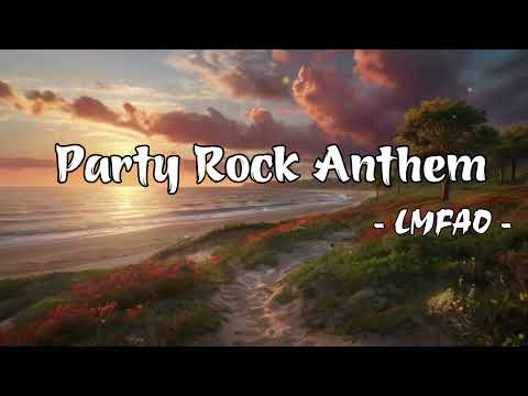 LMFAO - Party Rock Anthem (Lyrics) ft. Lauren Bennett, GoonRock