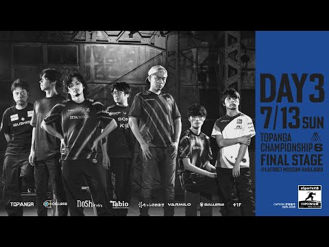 第6期TOPANGA CHAMPIONSHIP【FINAL STAGE｜DAY3】